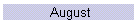 August