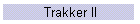 Trakker II