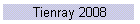 Tienray 2008
