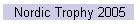 Nordic Trophy 2005