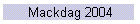 Mackdag 2004