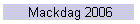 Mackdag 2006