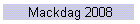 Mackdag 2008