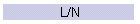 L/N