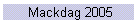 Mackdag 2005