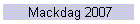 Mackdag 2007