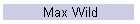 Max Wild