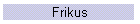 Frikus